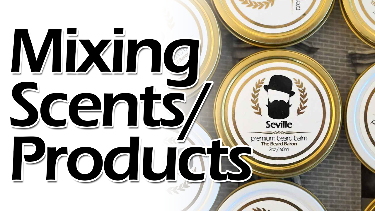 Mixing Beard Scents and Products